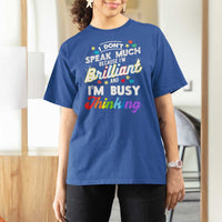 Autism Awareness T Shirt For Women I Dont Speak Much Brilliant ASD Autistic Pride