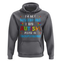 Autism Awareness Hoodie I'm Not Misbehaving I Have Autism
