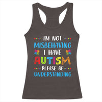 Autism Awareness Racerback Tank Top I'm Not Misbehaving I Have Autism