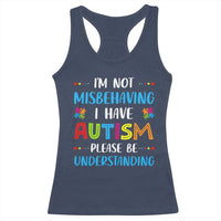 Autism Awareness Racerback Tank Top I'm Not Misbehaving I Have Autism