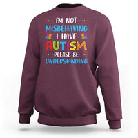 Autism Awareness Sweatshirt I'm Not Misbehaving I Have Autism