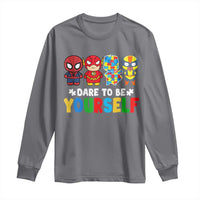 Autism Awareness Superheroes Long Sleeve Shirt Dare To Be Yourself