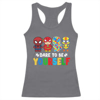 Autism Awareness Superheroes Racerback Tank Top Dare To Be Yourself
