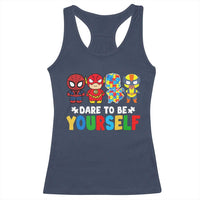 Autism Awareness Superheroes Racerback Tank Top Dare To Be Yourself