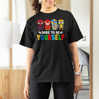 Autism Awareness Superheroes T Shirt For Women Dare To Be Yourself