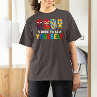 Autism Awareness Superheroes T Shirt For Women Dare To Be Yourself