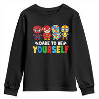 Autism Awareness Superheroes Youth Sweatshirt Dare To Be Yourself