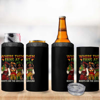 Where Them Fans At Boots On The Ground 4 in 1 Can Cooler Tumbler Black African American Cowgirl Western Country Rodeo - Wonder Print Shop