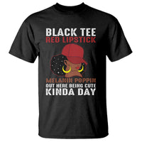 Funny African American Afro Queen T Shirt Black Tee Red Lipstick Melanin Poppin Out Here Being Cute - Wonder Print Shop