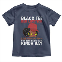 Funny African American Afro Queen Toddler T Shirt Black Tee Red Lipstick Melanin Poppin Out Here Being Cute - Wonder Print Shop