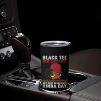 Funny African American Afro Queen Tumbler Cup Black Tee Red Lipstick Melanin Poppin Out Here Being Cute - Wonder Print Shop