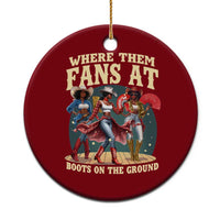 Where Them Fans At Boots On The Ground Black Cowgirl Ceramic Ornament