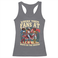 Where Them Fans At Boots On The Ground Black Cowgirl Racerback Tank Top