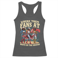 Where Them Fans At Boots On The Ground Black Cowgirl Racerback Tank Top