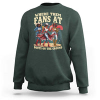 Where Them Fans At Boots On The Ground Black Cowgirl Sweatshirt