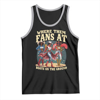Where Them Fans At Boots On The Ground Black Cowgirl Tank Top