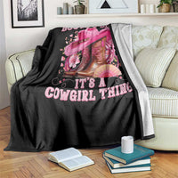 Boots and Bling Its A Cowgirl Thing Western Cowgirl Throw Blanket