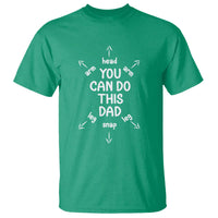 You Can Do This Dad T Shirt Annoucement Baby Shower First Fathers Day Gifts