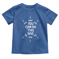 You Can Do This Dad Toddler T Shirt Annoucement Baby Shower First Fathers Day Gifts
