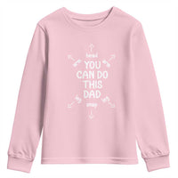 You Can Do This Dad Youth Sweatshirt Annoucement Baby Shower First Fathers Day Gifts