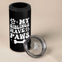 Protected By Dog 4 in 1 Can Cooler Tumbler My Siblings Have Paws Funny Baby Shower Gift