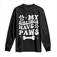 Protected By Dog Long Sleeve Shirt My Siblings Have Paws Baby Shower Gift