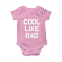 Cool Like Dad Baby Onesie Funny Newborn Gift Baby Shower