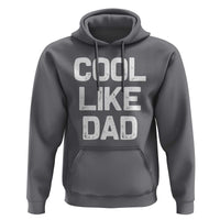 Cool Like Dad Hoodie Funny Newborn Gift Baby Shower