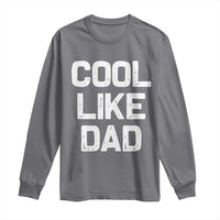 Cool Like Dad Long Sleeve Shirt Funny Newborn Gift Baby Shower
