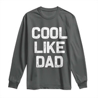 Cool Like Dad Long Sleeve Shirt Funny Newborn Gift Baby Shower