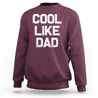 Cool Like Dad Sweatshirt Funny Newborn Gift Baby Shower