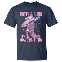 Boots and Bling Its A Cowgirl Thing T Shirt