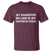 My Daughter In Law Is My Favorite Child T Shirt Funny Gift For Mother-in-Law Father-in-Law