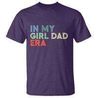 Funny In My Girl Dad Era T Shirt Fathers Day Presents From Daughter