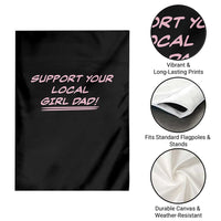 Support Your Local Girl Dad Garden Flag Dads Of Daughters Fathers Day