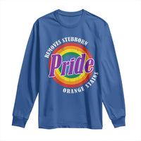 Pride Removes Stubborn Orange Stains Long Sleeve Shirt Pride Month LGBTQ