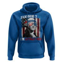 Funny 4th Of July Hoodie George Washington Handsome No Georgeous - Wonder Print Shop