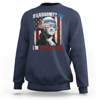Funny 4th Of July Sweatshirt George Washington Handsome No Georgeous - Wonder Print Shop