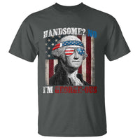 Funny 4th Of July T Shirt George Washington Handsome No Georgeous - Wonder Print Shop