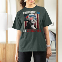 Funny 4th Of July T Shirt For Women George Washington Handsome No Georgeous - Wonder Print Shop