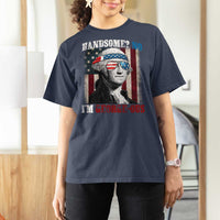 Funny 4th Of July T Shirt For Women George Washington Handsome No Georgeous - Wonder Print Shop