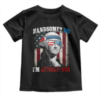 Funny 4th Of July Toddler T Shirt George Washington Handsome No Georgeous - Wonder Print Shop