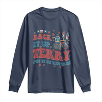 Funny 4th of July Back It Up Terry Put It In Reverse Long Sleeve Shirt - Wonder Print Shop