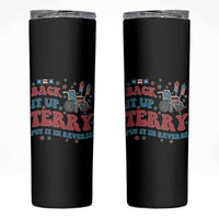 Funny 4th of July Back It Up Terry Put It In Reverse Skinny Tumbler - Wonder Print Shop
