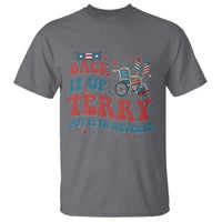 Funny 4th of July Back It Up Terry Put It In Reverse T Shirt - Wonder Print Shop
