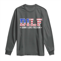 Funny Patriotic 4th Of July Long Sleeve Shirt DILF Damn I Love Freedom American Flag - Wonder Print Shop