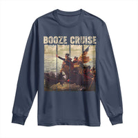 Funny 4th of July Long Sleeve Shirt Political Party Booze Cruise Founding Father - Wonder Print Shop