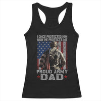 Proud Army Dad Racerback Tank Top I Once Protected Him Now He Protects Me - Wonder Print Shop
