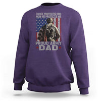 Proud Army Dad Sweatshirt I Once Protected Him Now He Protects Me - Wonder Print Shop