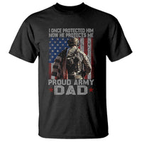 Proud Army Dad T Shirt I Once Protected Him Now He Protects Me - Wonder Print Shop